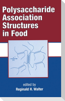 Polysaccharide Association Structures in Food