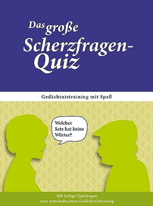 Paul, Linus. Das große Scherzfragen-Quiz - Gedächtnistraining mit Spaß. Singliesel GmbH, 2018.