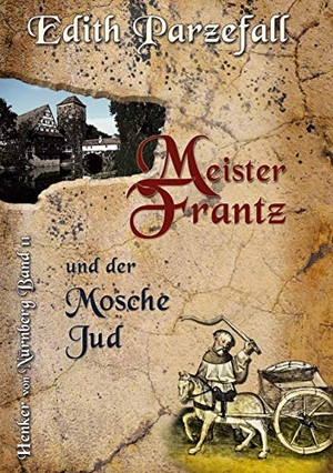 Parzefall, Edith. Meister Frantz und der Mosche Jud. Books on Demand, 2020.