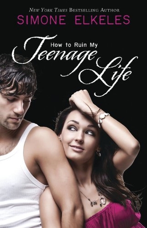 Elkeles, Simone. How to Ruin My Teenage Life. North Star Editions, 2007.