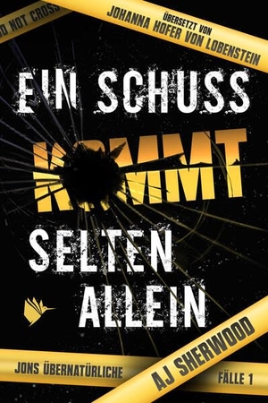 Sherwood, AJ. Ein Schuss kommt selten allein. Second Chances Verlag, 2023.