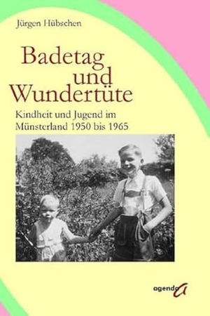 Hübschen, Jürgen. Badetag und Wundertüte - Kindheit und Jugend im Münsterland 1950 bis 1965. agenda Verlag GmbH & Co., 2009.