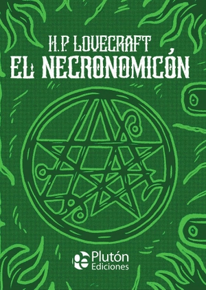 Lovecraft, H. P.. El Necronomicón. Plutón Ediciones, 2020.