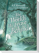 The Worlds We Leave Behind