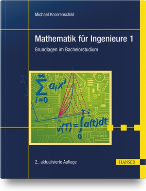 Knorrenschild, Michael. Mathematik für Ingenieure 1 - Grundlagen im Bachelorstudium. Hanser Fachbuchverlag, 2021.