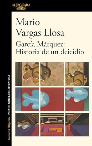 Llosa, Mario Vargas. García Márquez: Historia de Un Deicidio / Garcia Marquez: Story of a Deicide. Prh Grupo Editorial, 2021.