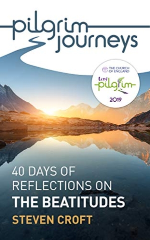 Croft, Steven. Pilgrim Journeys: The Beatitudes (Pack of 10): 40 Days of Reflections. Hymns Ancient & Modern, 2019.