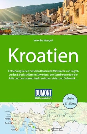 Wengert, Veronika / Dietrich Höllhuber. DUMONT Reise-Handbuch Reiseführer Kroatien - mit Extra-Reisekarte. Dumont Reise Vlg GmbH + C, 2026.