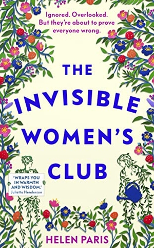 Paris, Helen. The Invisible Women's Club - The perfect feel-good and life-affirming book about the power of unlikely friendships and connection. Transworld, 2023.