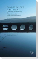 Charles Taylor's Ecological Conversations