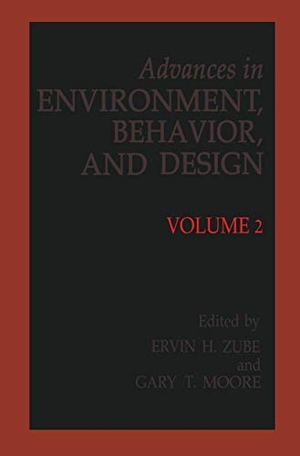 Moore, Gary T. / Erwin H. Zube (Hrsg.). Advances in Environment, Behavior and Design - Volume 2. Springer US, 2011.