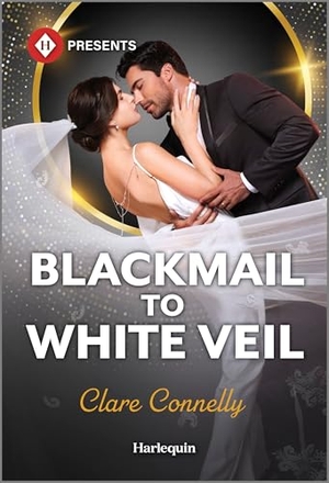 Connelly, Clare. Blackmail to White Veil. Harlequin, 2026.