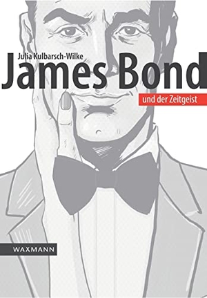 Kulbarsch-Wilke, Julia. James Bond und der Zeitgeist - Eine Filmreihe zwischen Politik und Popkultur. Waxmann Verlag, 2022.