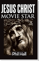Jesus Christ Movie Star (hardback)