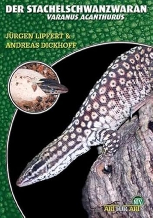 Lipfert, Jürgen / Andreas Dickhoff. Der Stachelschwanzwaran - Varanus acanthinurus. NTV Natur und Tier-Verlag, 2004.