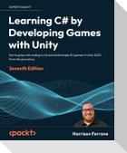 Learning C# by Developing Games with Unity - Seventh Edition