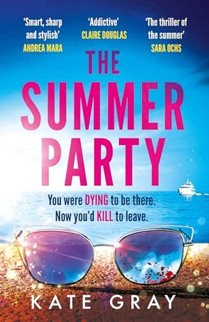Gray, Kate. The Summer Party - the most explosive and addictive summer thriller of 2026!. Headline Publishing Group, 2025.