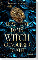 How that Damn Witch Conquered Death (Damn Witch 2)