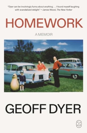Dyer, Geoff. Homework - A Memoir. Picador, 2026.