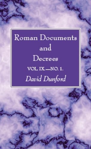 Dunford, David (Hrsg.). Roman Documents and Decrees, Volume IX - No. 1. Wipf and Stock, 2023.