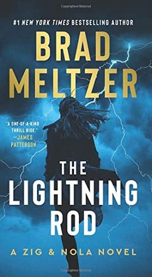 Meltzer, Brad. The Lightning Rod - A Zig & Nola Novel. HarperCollins, 2022.