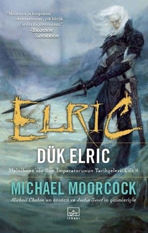 Moorcock, Michael. Elric Dük Elric. Ithaki Yayinlari, 2018.