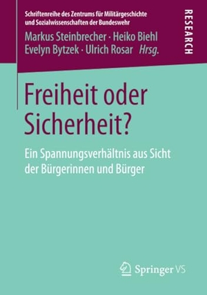 Steinbrecher, Markus / Ulrich Rosar et al (Hrsg.). Freiheit oder Sicherheit? - Ein Spannungsverhältnis aus Sicht der Bürgerinnen und Bürger. Springer Fachmedien Wiesbaden, 2018.