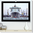 Destination Hamburg 2022 (Premium, hochwertiger DIN A2 Wandkalender 2022, Kunstdruck in Hochglanz)