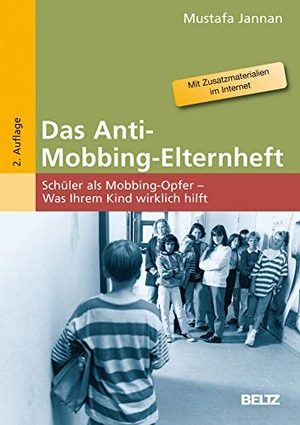Jannan, Mustafa. Das Anti-Mobbing-Elternheft - Schüler als Mobbing-Opfer - was Ihrem Kind wirklich hilft. Beltz Verlagsgruppe, 2010.