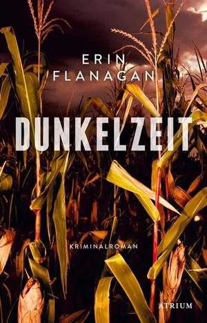 Flanagan, Erin. Dunkelzeit. Atrium Verlag, 2023.