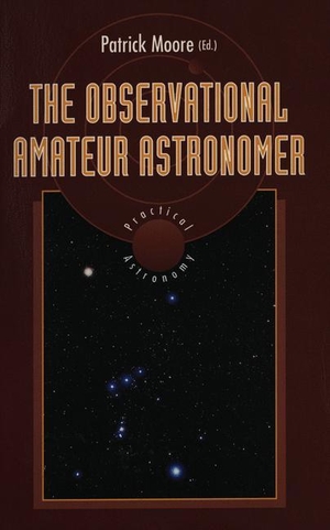 Moore, Patrick (Hrsg.). The Observational Amateur Astronomer. Springer London, 1995.