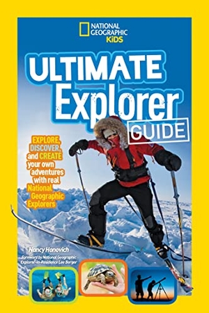 Honovich, Nancy. Ultimate Explorer Guide - Explore, Discover, and Create Your Own Adventures with Real National Geographic Explorers as Your Guides!. Disney - Rhcb, 2017.