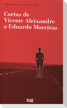 Cartas de Vicente Aleixandre a Eduardo Moreiras