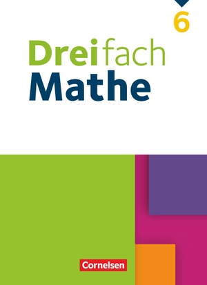 Dreifach Mathe 6. Schuljahr - Schülerbuch. Cornelsen Verlag GmbH, 2022.