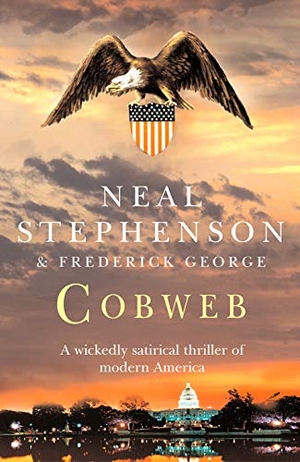 George, Frederick / Neal Stephenson. Cobweb. Penguin, 2006.