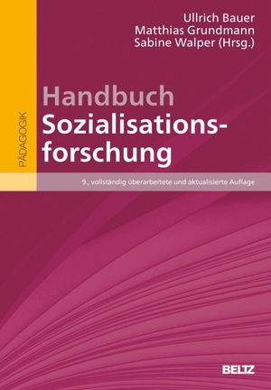Bauer, Ullrich / Matthias Grundmann et al (Hrsg.). Handbuch Sozialisationsforschung. Beltz Verlagsgruppe, 2026.