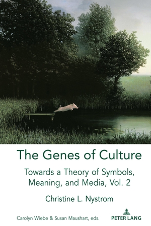 Nystrom, Christine L.. The Genes of Culture - Towards a Theory of Symbols, Meaning, and Media, Volume 2. Peter Lang, 2022.