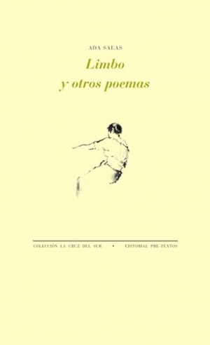 Salas Moreno, Ada. Limbo y otros poemas. Editorial Pre-Textos, 2013.