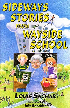 Sachar, Louis. Sideways Stories from Wayside School. HarperCollins, 1998.