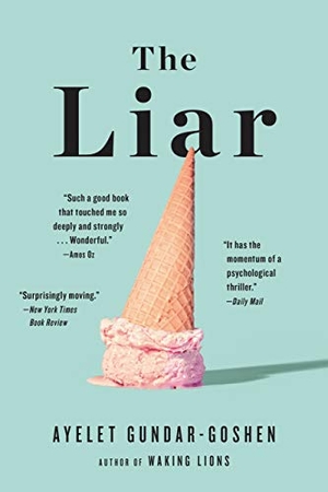 Gundar-Goshen, Ayelet. The Liar. Little Brown and Company, 2020.
