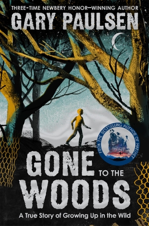 Paulsen, Gary. Gone to the Woods: A True Story of Growing Up in the Wild. Pan Macmillan, 2021.