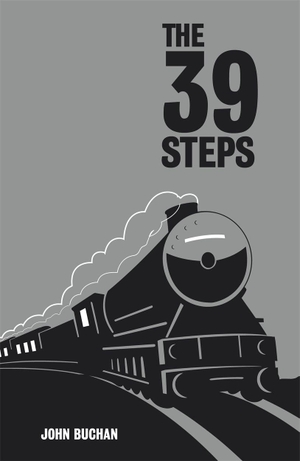 Buchan, John. The 39 Steps. Michael O'Mara Books Ltd, 2026.