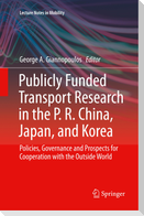 Publicly Funded Transport Research in the P. R. China, Japan, and Korea