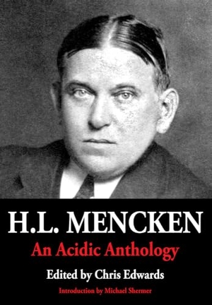 Mencken, Henry Louis. H.L. Mencken - An Acidic Anthology. Chicago Review Press Inc DBA Indepe, 2024.