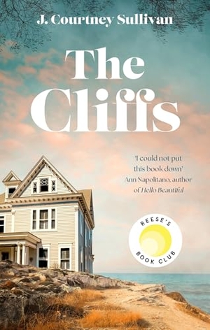 Sullivan, Julie Courtney. The Cliffs - 'Entrancing ... filled with mystery' Reese Witherspoon, Reese's Book Club Pick July Pick. Little, Brown Book Group, 2024.