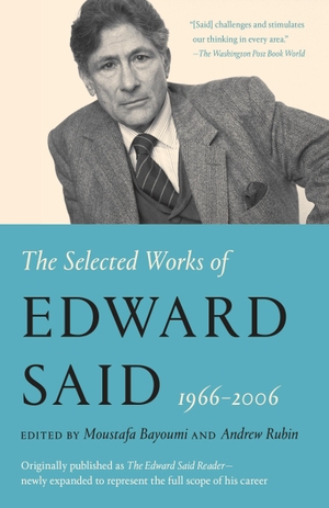 Said, Edward W. The Selected Works of Edward Said, 1966 - 2006. Knopf Doubleday Publishing Group, 2019.