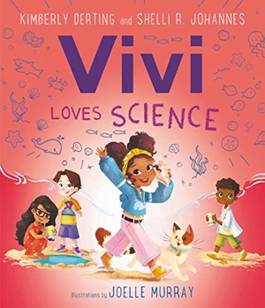 Derting, Kimberly / Shelli R Johannes. Vivi Loves Science. HarperCollins, 2023.
