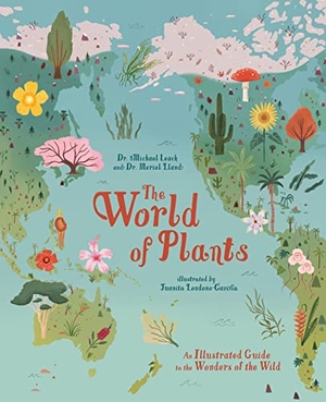 Lland, Meriel / Michael Leach. The World of Plants - An Illustrated Guide to the Wonders of the Wild. Arcturus Publishing Ltd, 2023.