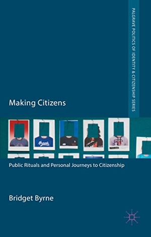 Byrne, Bridget. Making Citizens - Public Rituals and Personal Journeys to Citizenship. Springer Nature Singapore, 2014.