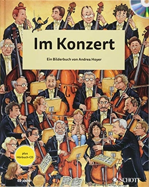 Hoyer, Andrea. Im Konzert - Ein Bilderbuch. Ausgabe mit CD. Schott Music, 2018.
